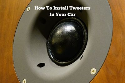 How To Install Tweeters In Your Car ( Step by Step Guide )