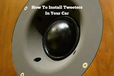 How To Install Tweeters In Your Car ( Step by Step Guide )