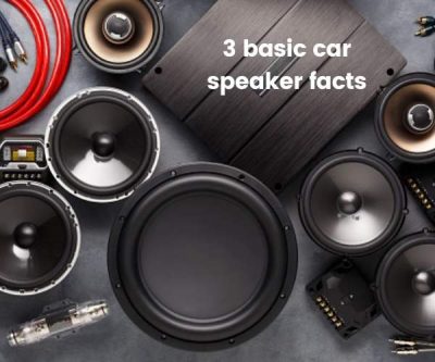 3 basic car speaker facts which you should know