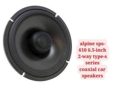 alpine sps-610 6.5-inch 2-way type-s series coaxial car speakers