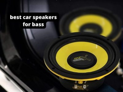 what are the best car speakers for bass?