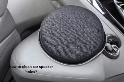 how to clean car speaker holes