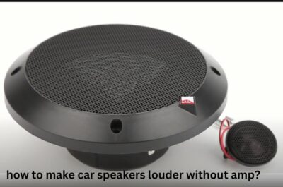 make car speakers louder without amp